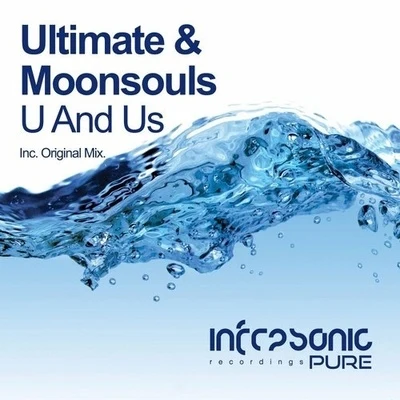 Ultimate/Moonsouls/Ultimate & Moonsouls U & Us