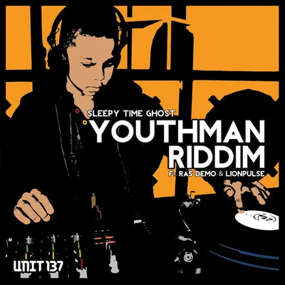 Sleepy Time Ghost Youthman Riddim