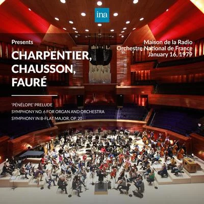 Orchestre national de France/Sylvain Cambreling INA Presents: Charpentier, Chausson, Fauré by Orchestre National de France at the Maison de la Radio (Recorded 16th January 1979)