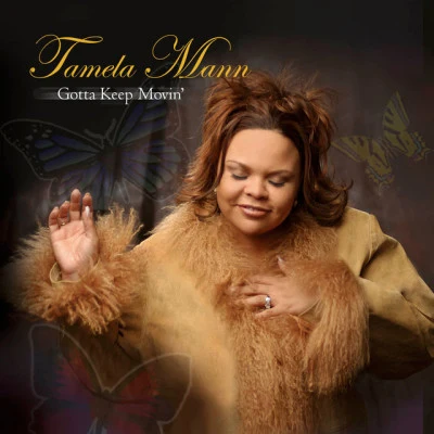 Tamela Mann Gotta Keep Movin'