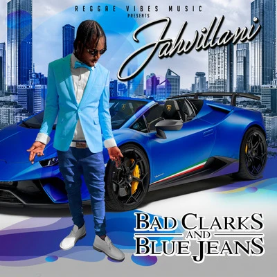 Jahvillani Bad Clarks and Blue Jeans