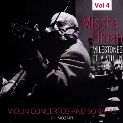 Mischa Elman/Josef Krips/New Symphony Orchestra Milestones of a Violin Legend: Mischa Elman, Vol. 4