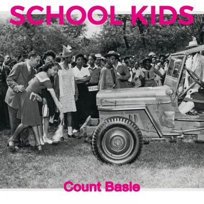 Count Basie School Kids