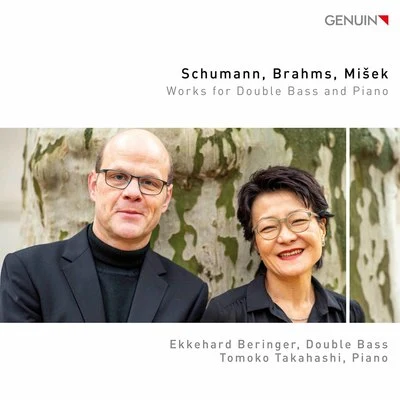 Tomoko Takahashi/Ekkehard Beringer Schumann, Brahms & Mišek: Works for Double Bass & Piano