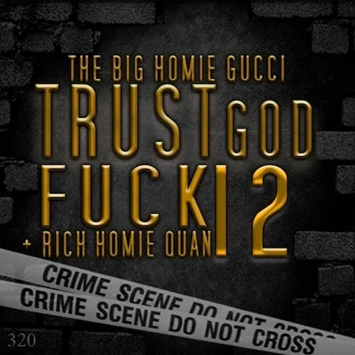 Gucci Mane/Rich Homie Quan Trust God Fuck 12