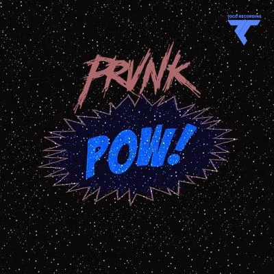 PRVNK POW