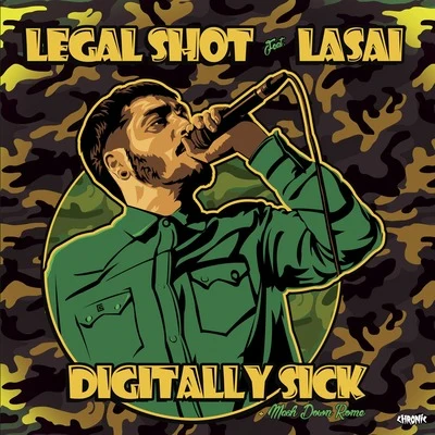 Lasai/Legal Shot Digitally Sick