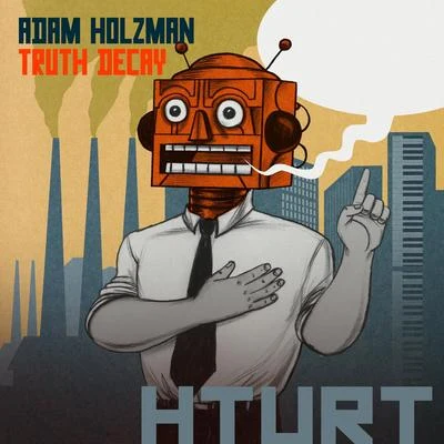 Adam Holzman Truth Decay