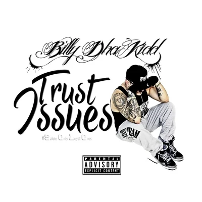 Billy Dha Kidd Trust Issues #SOLO