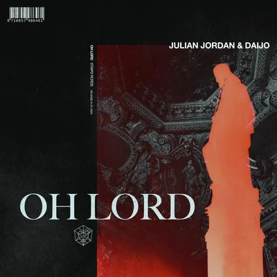 Julian Jordan/Daijo Oh Lord