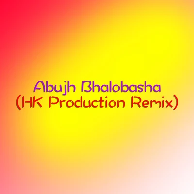 Hridoy Khan Abujh Bhalobasha (Remix) - Single