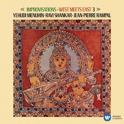 Yehudi Menuhin/Ravi Shankar/Jean-Pierre Rampal Improvisations: West Meets East, Vol. 3