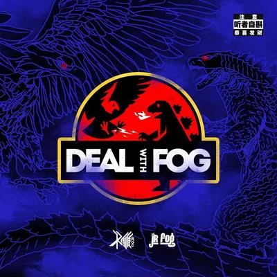 JR Fog DEAL with FOG