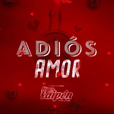 Hnos Yaipen Adiós Amor