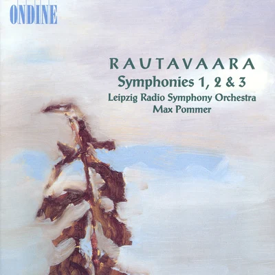 Leipzig Radio Symphony Orchestra RAUTAVAARA, E.: Symphonies Nos. 1-3 (Leipzig Radio Symphony, Pommer)