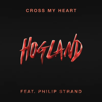 Philip Strand/Hogland Cross My Heart