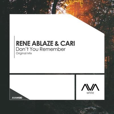 Rene Ablaze Don’t You Remember