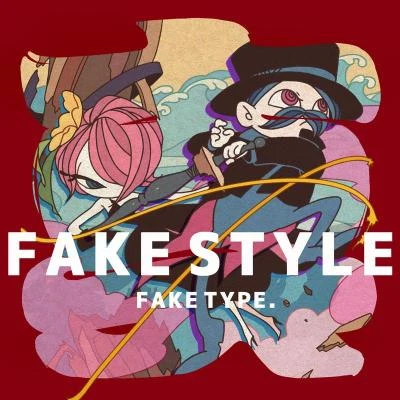 FAKE TYPE. 真FAKE STYLE