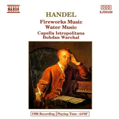 Capella Istropolitana Handel: music fort和Royal fireworks water music