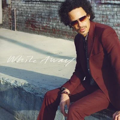 Eagle-Eye Cherry While Away