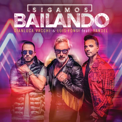 Gianluca Vacchi/Luis Fonsi Sigamos Bailando