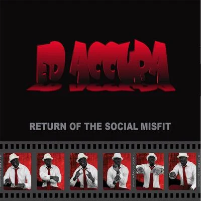 Ed Accura Return of the Social Misfit