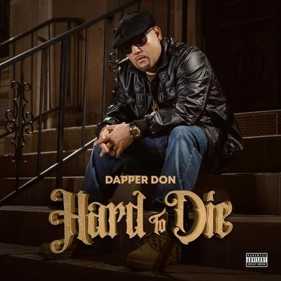 Dapper Don Hard To Die