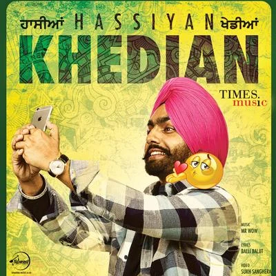 Ammy Virk Hassiyan Khedian - Single