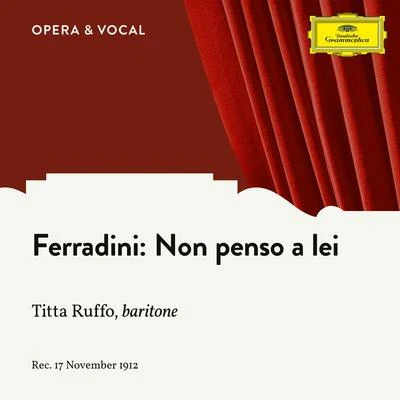 Titta Ruffo/Unknown Orchestra Ferradini: Non penso a lei