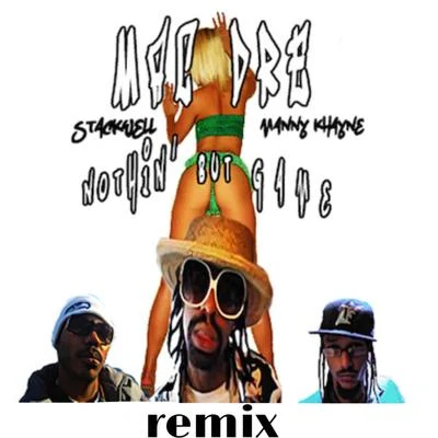 Mac Dre/Manny Khayne/Stackwell Nothin' but Game (Remix)