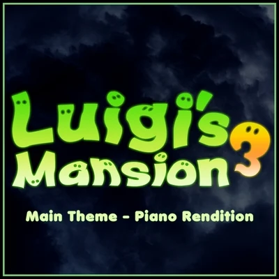 The Blue Notes Luigis Mansion 3 - Main Theme (Piano Rendition)