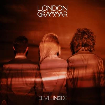 London Grammar Devil Inside