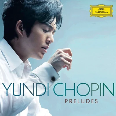 李云迪 Chopin: Preludes