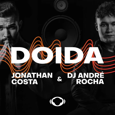 Jonathan Costa/DJ André Rocha Doida