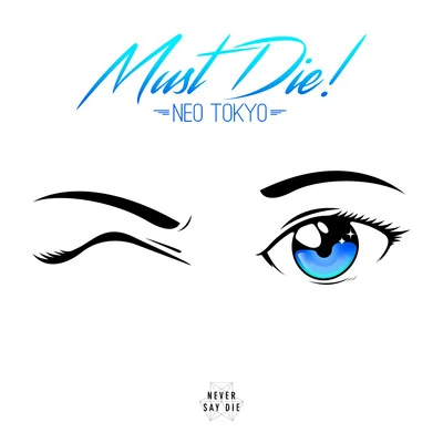 MUST DIE! Neo Tokyo EP