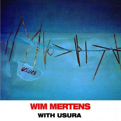 Wim Mertens With Usura