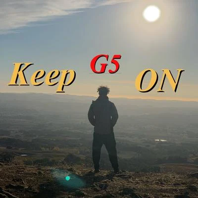 G5 Keep On