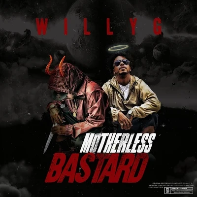 Willy G Motherless Bastard