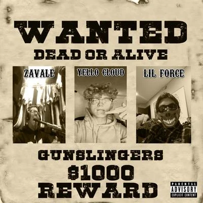 Zavale/Yello Cloud/Lil Force Gunslingers