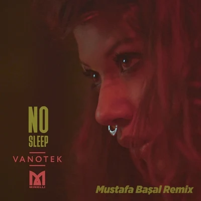 Vanotek No Sleep (Mustafa Başal Remix)