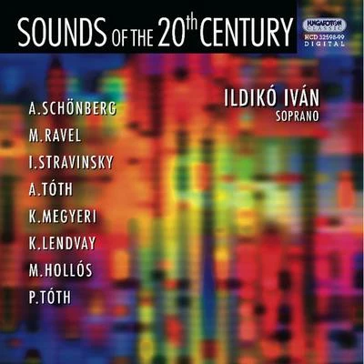 Istvan Matuz/Auer String Quartet/Budapest Strings/Sandor Szilvagyi/György Lakatos/Gyorgy Gayer Sounds of the 20th Century