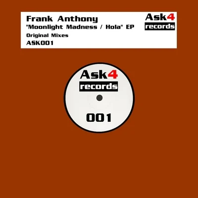 Frank Anthony Moonlight MadnessHola EP