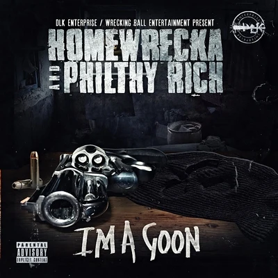 Philthy Rich/Homewrecka Im a Goon - Single