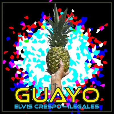 Elvis Crespo/Ilegales Guayo