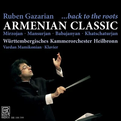 Württembergisches Kammerorchester Heilbronn Armenian Classic