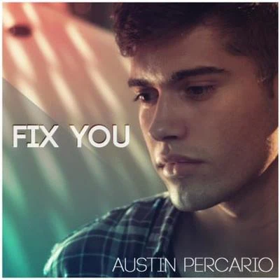 Austin Percario Fix You