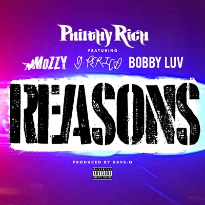 G. Perico/Philthy Rich/Mozzy/Bobby Luv Reasons