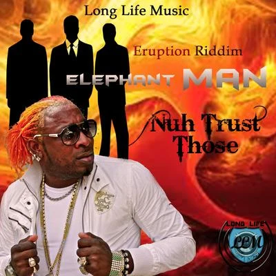 Elephant Man Nuh Trust Those - Single