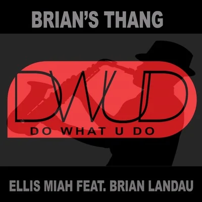 Ellis Miah Brians Thang (feat. Brian Landau) - Single