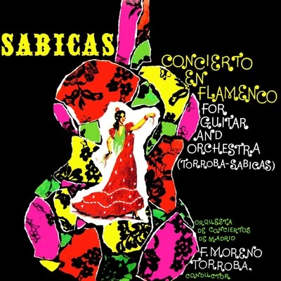 Federico Moreno Tórroba/Orquesta De Cámara De Madrid Guitar Solos By Sabicas